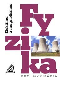 Fyzika - elektřina a magnetismus